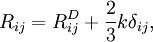 

   R_{ij} = R_{ij}^D + \frac{2}{3}k \delta_{ij},

