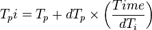  T_pi = T_p + dT_p \times \left ( \frac{Time}{dT_i} \right ) 