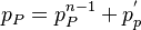  p_P = p_P^{n-1} + p_p^' 