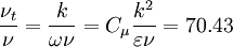 \frac{\nu_t}{\nu} = \frac{k}{\omega \nu} = C_\mu \frac{k^2}{\varepsilon \nu} = 70.43  