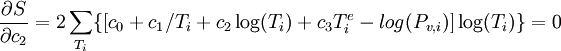  \frac{\partial S}{\partial c_2} = 2\sum_{T_i} \{ [c_0 + c_1/T_i + c_2\log(T_i) + c_3T_i^e - log(P_{v,i})] \log(T_i)\} = 0