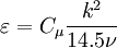 \varepsilon = C_\mu \frac{k^2}{14.5 \nu}