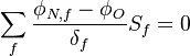  \sum_f \frac{\phi_{N,f }- \phi_O}{\delta_f}S_f  = 0